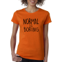 Marškinėliai Normal is boring Marškinėliai Normal is boring